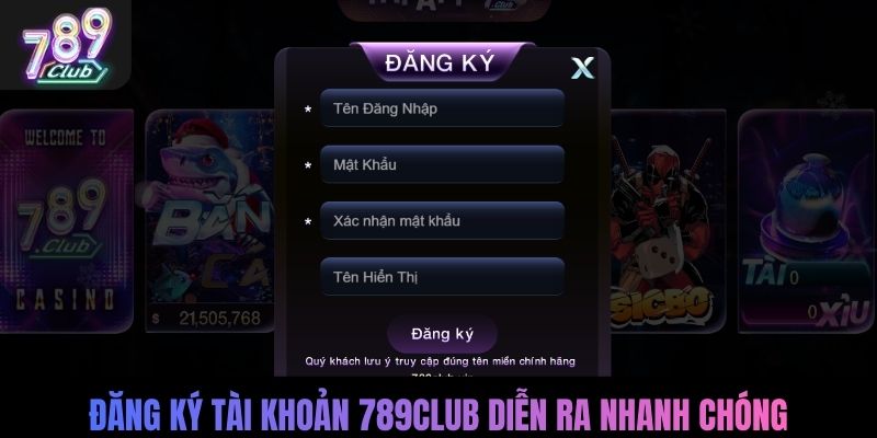Đăng ký tài khoản 789Club diễn ra nhanh chóng