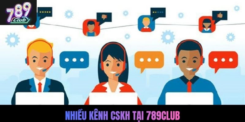 Nhiều kênh CSKH tại 789Club